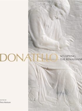 【现货】多纳泰罗 Donatello: Sculpting the Renaissance｜老佛爷书店