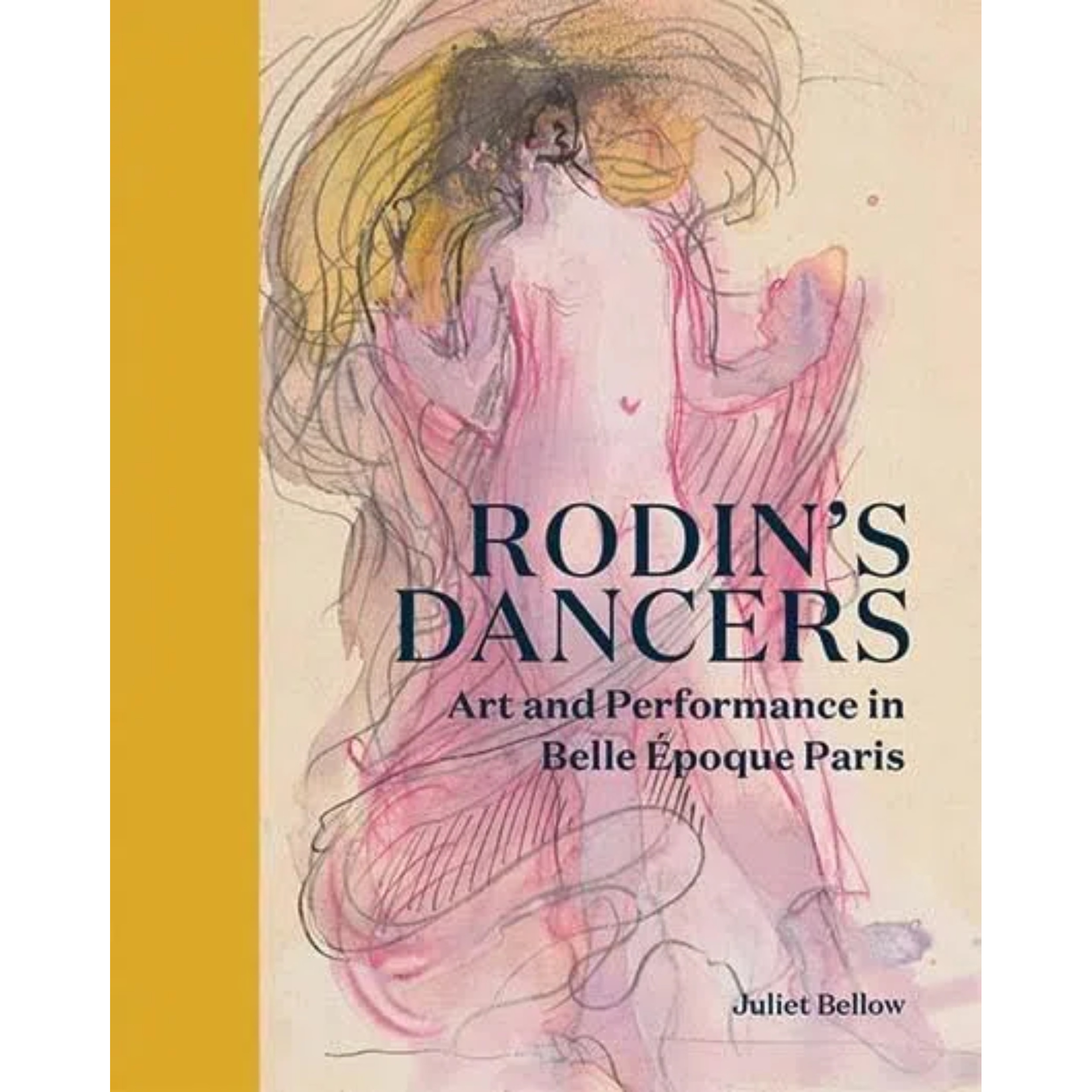 【现货】罗丹的舞者:美好时代巴黎的艺术与表演 Rodin's Dancers: Art and Performance in Belle Époque Paris | 老佛爷书店