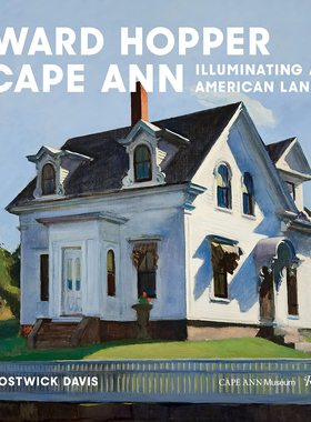 【现货】爱德华·霍普和安角，照亮美国的风景 Hopper & Cape Ann: Illuminating an American Landscape｜老佛爷书店