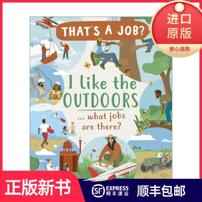 【正版现货】I Like The Outdoors ... what jobs are there? 我喜欢户外活动......可以做什么工作 精装Carron Brown; Roberto Bl