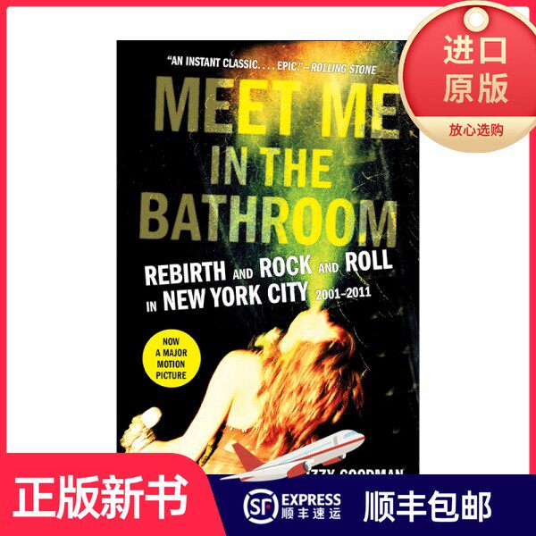 【正版现货】英文原版 Meet Me in the Bathroom 浴室里见我 与摇滚重生在纽约2001-2011 影视原著 英文版 进口英语原版书籍Goodma