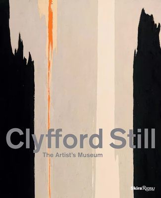 「现货」克莱福德-斯蒂尔 Clyfford Still: The Artist's Museum 艺术画册