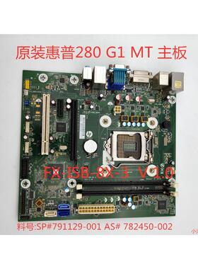 HP/惠普PRO 280 G1 MT 主板  FX-ISB-8X-3 791129-001 782450-002