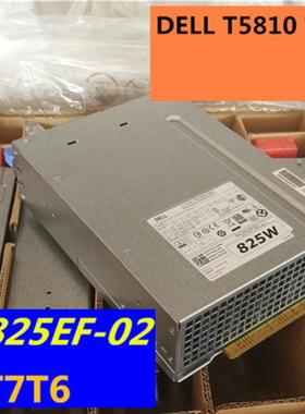 全新DELL T7910 T5810 T7810电源 H825EF-02 W1FJK FT7T6 825w