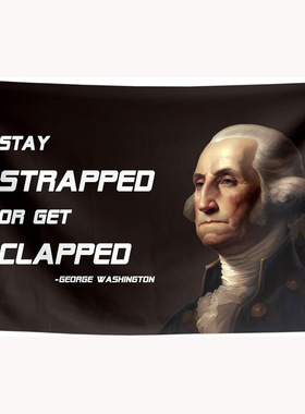 Stay Strapped or Get Clapped3X5FT数码印室内挂毯