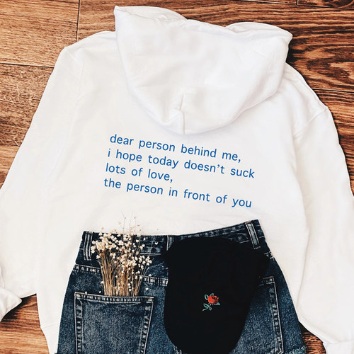 Dear Person Behind Me Hoodies Casual Unisex Long Sleeve Slog