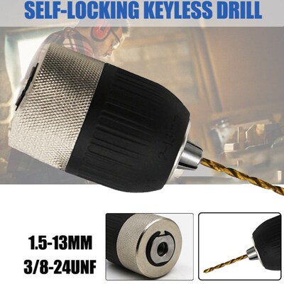 1.5-13mm 3/8-24UNF Self-locking Keyless Electric Drill Chuck