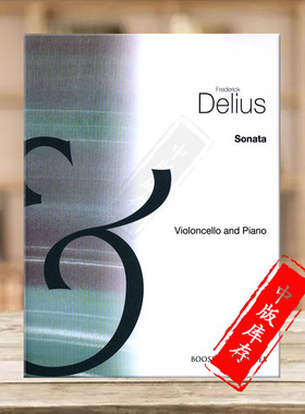 戴留斯 大提琴奏鸣曲 附钢伴 博浩原版进口乐谱书 Frederick Delius Cello Sonata cello and piano BH11082