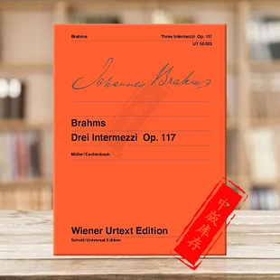 乐谱书 Brahms piano 钢琴独奏带指法 UT50023 for 维也纳UE净版 Intermezzos 勃拉姆斯三首间奏曲op117