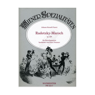 施特劳斯 拉德茨基进行曲 op228  弦乐四重奏 双小提琴中提琴低音提琴或大提琴 霍夫曼斯特乐谱书 Strauss Radetzky-Marsch FH2217