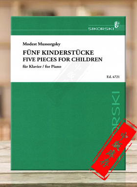 穆索尔斯基 五首儿童作品 钢琴 思考斯基原版乐谱书 Mussorgski Modest Petrowitsch 5 Pieces for Children for Piano SIK6721