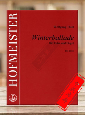 蒂尔 冬季叙事曲 大号和管风琴 德国霍夫曼斯特原版乐谱书 Thiel Wolfgang Winter Ballade for Tuba and Organ FH2825
