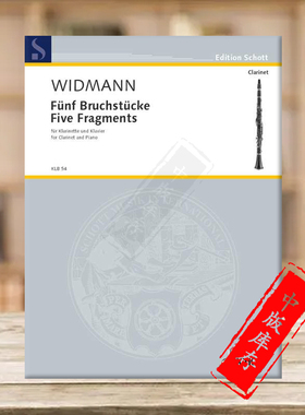 韦德曼 五个片段 A调或B调 单簧管和钢琴 德国朔特原版进口乐谱书 Jorg Widmann Five Fragments Clarinet and Piano KLB54