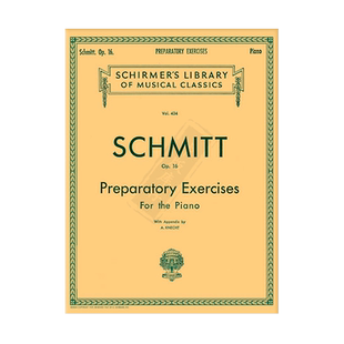 施密特 预备练习曲集Op16 钢琴独奏 希尔默原版乐谱书 Aloys Schmitt Preparatory Exercises for Piano HL50254930