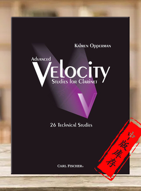 卡尔曼 奥佩曼 单簧管技巧练习曲 26首 费舍尔原版乐谱书 Opperman ADVANCED VELOCITY TECHNICAL STUDIES CLARINET O5434
