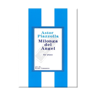 阿斯托尔 天使米隆加 钢琴独奏 原版乐谱书 Piazzolla Milonga del Angel Piano Solo SOUA05