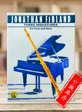 乔纳森菲布兰德3首小曲长笛与钢琴 维也纳UE原版乐谱书 Jonatha Febland Three Miniatures Flute and Piano UE18430