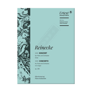 卡尔 赖内克 长笛协奏曲 D大调 Op283 附钢琴伴奏 大熊原版乐谱书 Reinecke Flute Concerto in D major Flute and Piano EB8735