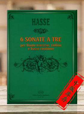 哈斯六首奏鸣曲 室内乐三重奏 总分谱 布达佩斯乐谱书 Johann Hasse 6 Sonata a Tre for Flute Violin and Basso Continuo Z14267