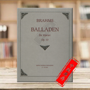 布达佩斯原版 进口乐谱书 Piano Op10 Z13604 Ballads 钢琴独奏 Johannes 勃拉姆斯民谣叙事曲 Brahms