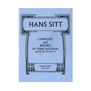 希特 小提琴随想曲和波莱罗舞曲Op95附钢伴 霍夫曼斯特乐谱书 Sitt Capriccio and Bolero from Op95 for Violin and Piano FH2475