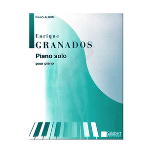 格拉纳多斯钢琴作品全集 萨拉伯特原版乐谱书 Salabert COLLECTED WORKS Piano Solo HL50481365