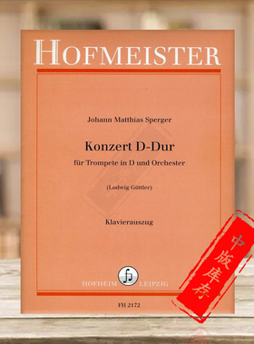 施佩格尔 D大调奏鸣曲 小号和钢琴 霍夫曼斯特原版乐谱书 Sperger Concerto in D Major for D Trumpet and Orchestra FH2172