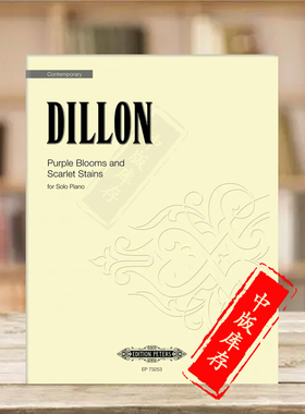 狄龙紫色花朵与猩红污渍钢琴独奏 彼得斯原版乐谱书 Dillon Purple Blooms and Scarlet Stains Piano Solo EP73253