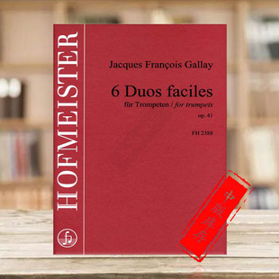 霍夫曼斯特原版 faciles trumpet FH2388 嘎赖 Gallay Jacques 乐谱书 Duos Francois 两支小号 for 六首简易二重奏OP41