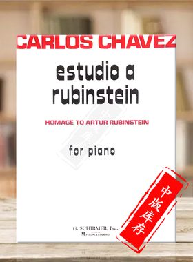 致敬阿图鲁宾斯坦 练习曲 钢琴作品 希尔默原版乐谱书 Chavez Estudio Hommage to Artur Rubinstein for Piano HL50291990