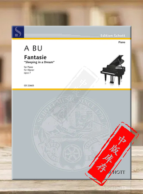 阿布：降 B 大调幻想曲 op.7 “梦中酣眠”钢琴独奏 朔特原版乐谱书 Bu A Fantasie Sleeping in a Dream piano ED23665