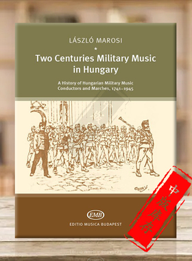 毛兰西 两个世纪匈牙利军乐 音乐理论 布达佩斯原版乐谱书 Marosi Laszlo Two Centuries Military Music in Hungary Z60432