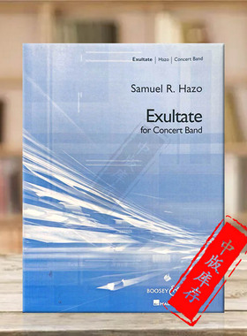 哈佐欢喜之歌 管乐队 总分谱 博浩原版乐谱书 Samuel R Hazo Exultate for Concert Band Score and Parts HL48007059