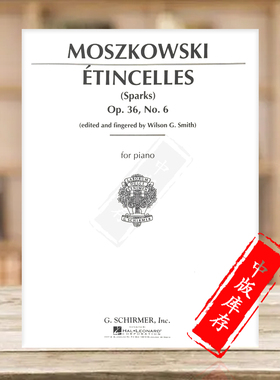 莫什科夫斯基 火花 Op36 No6 钢琴独奏 希尔默原版乐谱书 Moszkowski Etincelles Sparks for Piano HL50269460