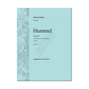 胡梅尔 钢琴协奏曲Op85 A小调 双钢琴 德国进口大熊原版乐谱书 Hummel Concerto in A Minor for Piano and Orchestra EB8900