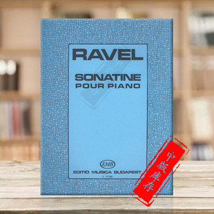 Sonatine Z13396 布达佩斯原版 Gabor Ravel Kovats 钢琴独奏 进口乐谱书 Piano 拉威尔 Maurice 小奏鸣曲