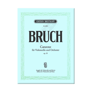 布鲁赫 降B大调小歌 Op55 大提琴和钢琴 德国大熊原版乐谱书 Max Bruch Canzone in Bb major for Cello and Piano EB8072