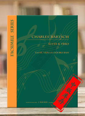 查尔斯巴茨 组曲和三重奏 长笛中提琴和低音提琴 手稿影印件 UMMP原版乐谱书 Charles Bartsch Suite and Trio EJM825