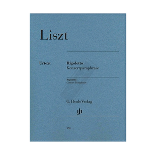 李斯特 弄臣改编自威尔第的歌剧 音乐会演奏版本 钢琴独奏带指法 亨乐原版乐谱书 Liszt Rigoletto Concert Paraphrase HN978
