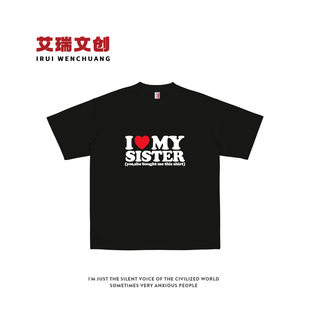 SISTER 趣味英文短袖 T恤夏季 潮小众设计男女 纯棉半袖 LOVE