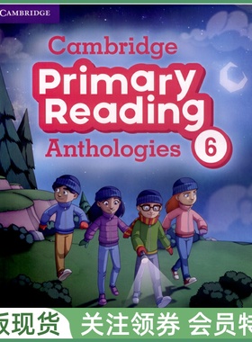 剑桥小学英语阅读文选集 Cambridge Primary Reading Anthologies 6 Student's Book with Audio 六级学生用书带音频 专项阅读训练