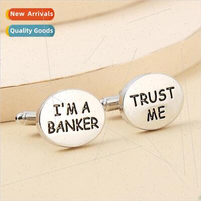 New Oval Letter IM A Banker Trust Me French Shirt Cufflinks