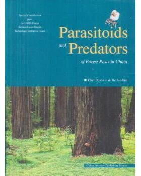 Parasitoids and predators of forest pests in ChinaChen Xue-xin，He Jun-hua[著]9787503846731中国林业出版社