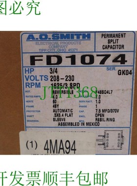 原装供应FD1074 AO Smith 3/4Hp 208-230V 1625Rpm 48Y Mtr 原始