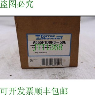 50E A055F1D0R0 A055F1D0R050E FERRAZ 原装 SHAWMUT 供应替换