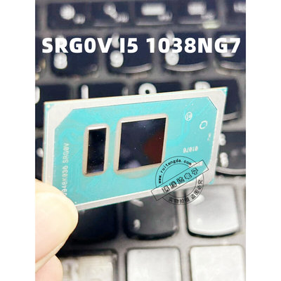 10代CPU SRG0V I5 1038NG7 SRGOV BGA封装 一个起拍