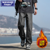 happy水洗牛仔裤 男秋冬季 新款 wassup 加绒加厚宽松直筒休闲长裤 子