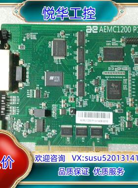 原装AE AEMC1200 P1.4工业采集卡议