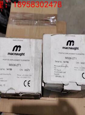询价全新原装澳洲MACNAUGHT玛乐流量计 M006-2T1 141789 366879议