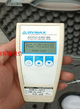 辐射检测仪DYMAX ACCU-CAL-50 ，成色看图，功
